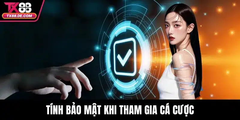 trang chủ 19 Tính bảo mật khi tham gia cá cược