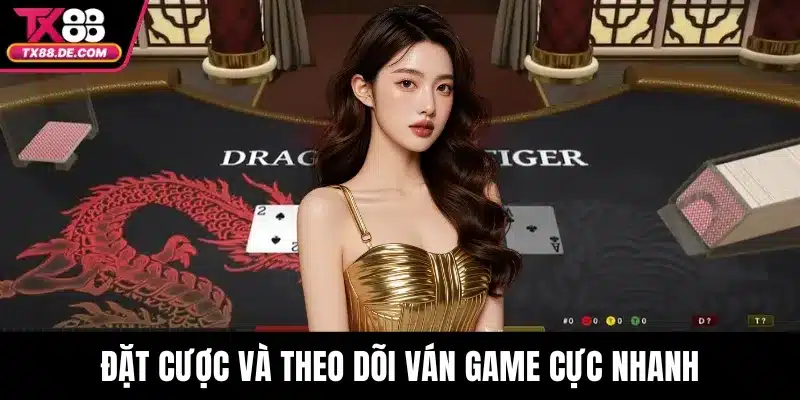 Dragon Tiger Live Tx88 - Hướng Dẫn Chơi Và Mẹo Thắng Lớn 3 Đặt cược và theo dõi ván game cực nhanh
