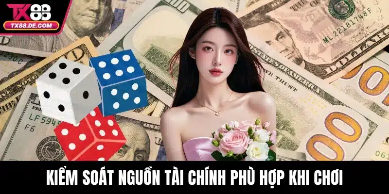 Tài Xỉu MD5 TX88 Là Gì? Hướng Dẫn Chơi Chuẩn Xác Từ A–Z 4 Kiểm soát nguồn tài chính phù hợp khi chơi